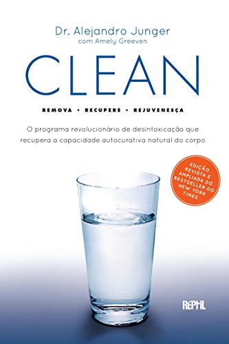 Capa do livro: Clean: O programa revolucionário de desintoxicação que recupera a capacidade autocurativa natural do corpo - Ler Online pdf