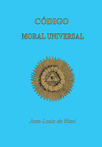 Livro PDF CÓDIGO MORAL UNIVERSAL: Dos Amigos de Deus e o Homem