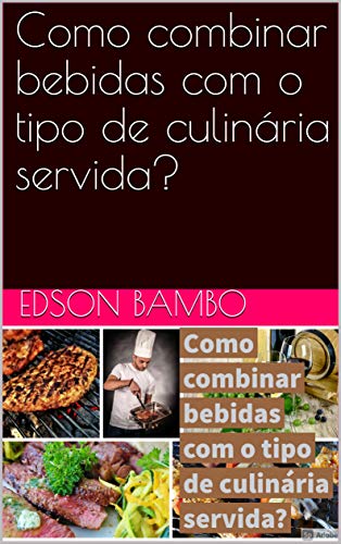 Capa do livro: Como combinar bebidas com o tipo de culinária servida? - Ler Online pdf