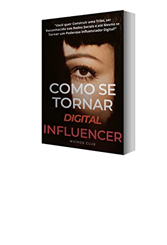 Capa do livro: COMO SE TORNAR DIGITAL INFLUENCER - Ler Online pdf