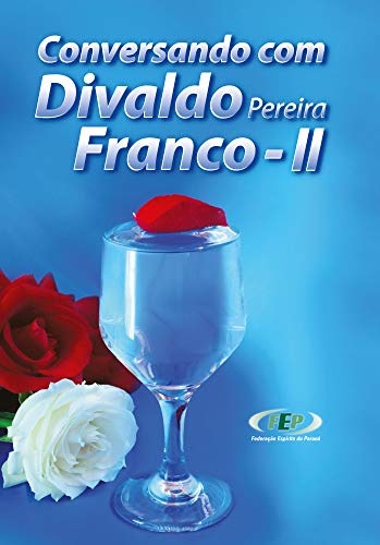 Capa do livro: Conversando com Divaldo Pereira Franco – II - Ler Online pdf