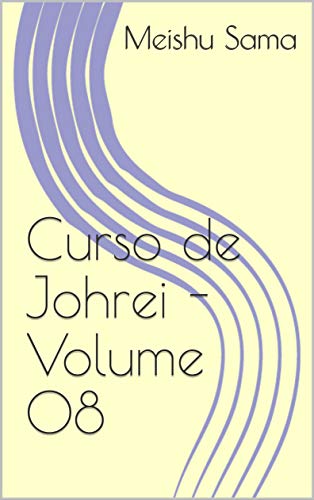 Capa do livro: Curso de Johrei – Volume 08 - Ler Online pdf