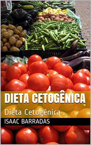 Capa do livro: Dieta Cetogênica: Dieta Cetogênica - Ler Online pdf