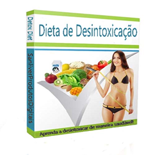Capa do livro: Dieta de Desintoxicação-Detox Diet: Elimine as toxinas do seu corpo de uma vez por toda e tenha uma vida muito mais saudável. - Ler Online pdf