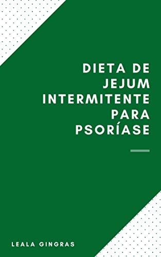 Livro PDF Dieta De Jejum Intermitente : Dieta De Jejum Intermitente Para Psoríase – O Que É Dieta De Jejum Intermitente ?