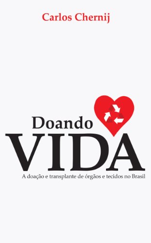 Capa do livro: Doando Vida: A Doação e Transplante de Órgãos e Tecidos no Brasil - Ler Online pdf