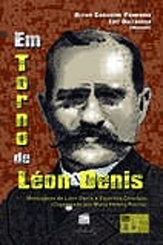 Capa do livro: Em Torno de Léon Denis: Mensagens de Léon Denis e Espíritos Diversos - Ler Online pdf