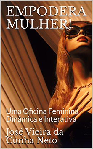 Livro PDF: EMPODERA MULHER!: Uma Oficina Feminina Dinâmica e Interativa