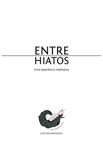 Livro PDF Entre Hiatos: Uma Experiência Meditativa