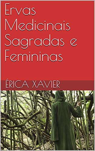 Livro PDF Ervas Medicinais Sagradas e Femininas