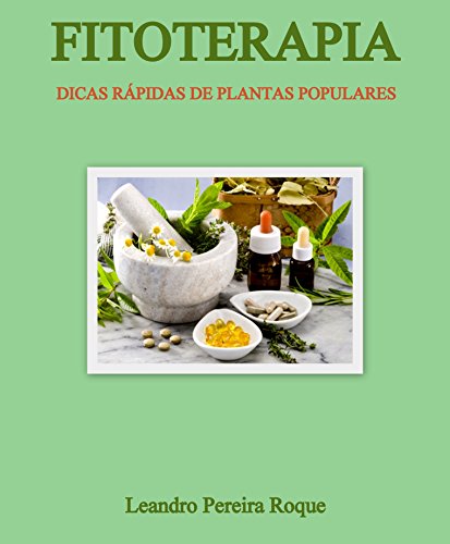 Livro PDF Fitoterapia: Dicas rápidas de plantas populares