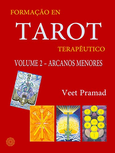 Livro PDF FORMAÇÃO EM TAROT TERAPÊUTICO – VOLUME 2 – ARCANOS MENORES