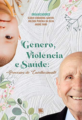 Capa do livro: Gênero, Violência e Saúde: Processos de Envelhecimento - Ler Online pdf