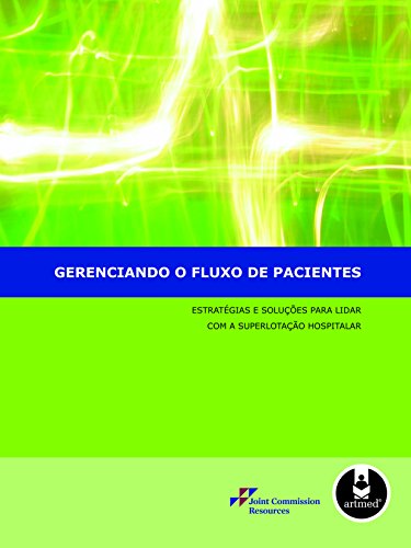 Livro PDF Gerenciando o Fluxo de Pacientes: Estratégias e Soluções para Lidar com a Superlotação Hospitalar