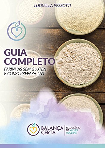 Livro PDF Guia completo das farinhas sem glúten e como prepara-las