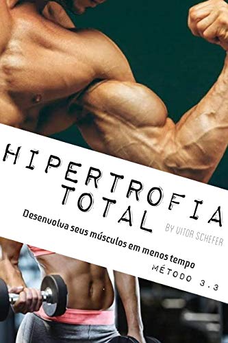Capa do livro: Hipertrofia Total: Método 3.3 - Ler Online pdf