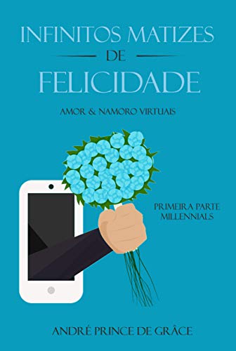 Capa do livro: Infinitoz Matizes de Felicidade [Brazil Version] - Ler Online pdf