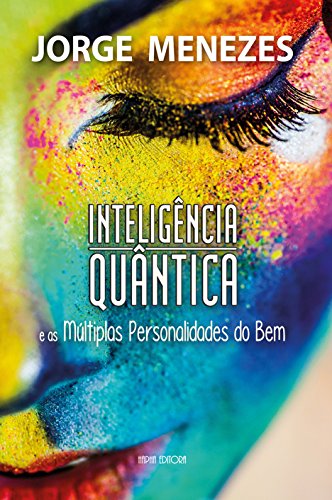 Capa do livro: Inteligência Quântica e as Múltiplas Personalidades do Bem - Ler Online pdf