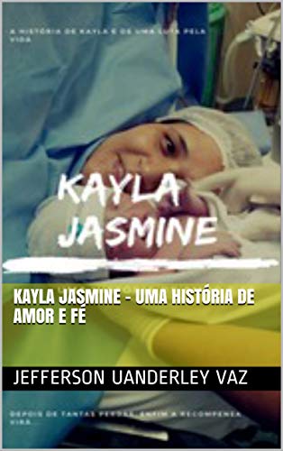 Capa do livro: KAYLA JASMINE – Uma História de Amor e Fé - Ler Online pdf