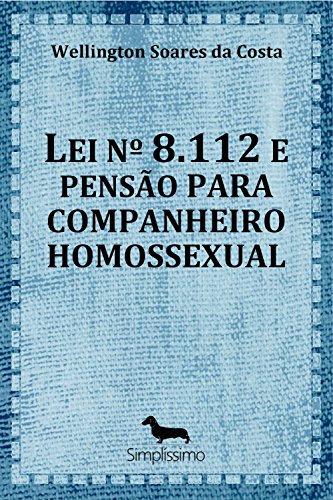 Livro PDF Lei nº 8.112 e pensão para companheiro homossexual
