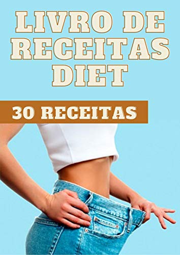 Capa do livro: Livro de receitas diet: 30 receitas - Ler Online pdf