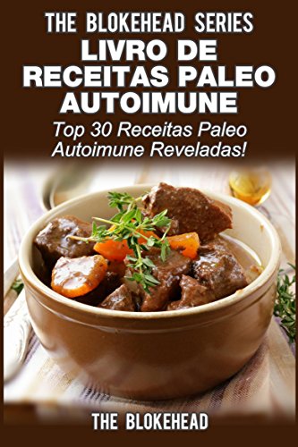 Livro PDF Livro de Receitas Paleo Autoimune -Top 30 Receitas Paleo Autoimune Reveladas