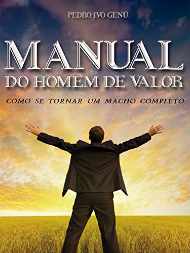 Capa do livro: Manual do Homem de Valor: Como se Tornar um Macho Completo - Ler Online pdf
