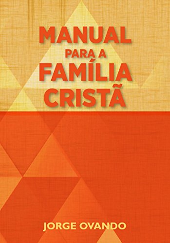 Capa do livro: MANUAL PARA A FAMÍLIA CRISTÃ - Ler Online pdf