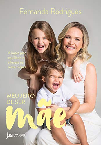 Capa do livro: Meu jeito de ser mãe: A busca pelo equilíbrio e a leveza na maternidade - Ler Online pdf