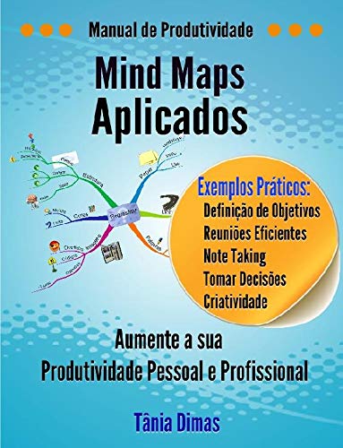 Capa do livro: Mind Maps Aplicados – Aumente a sua produtividade pessoal e profissional - Ler Online pdf