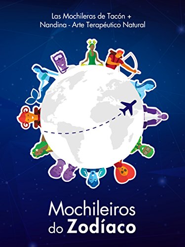 Livro PDF Mochileiros do Zodíaco: Perfil do viajante de cada signo do horóscopo