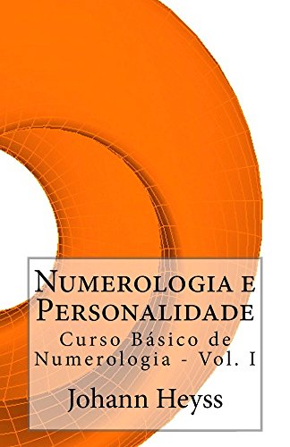 Livro PDF Numerologia e Personalidade: Curso Básico de Numerologia – Vol. I