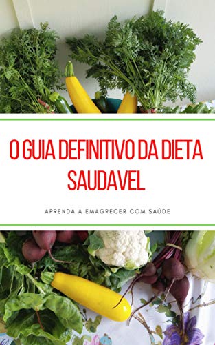 Livro PDF O Guia Definitivo Da Dieta Saudavel