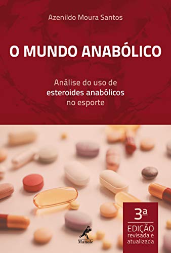 Capa do livro: O mundo anabólico: análise do uso de esteroides anabólicos no esporte 3a ed. - Ler Online pdf