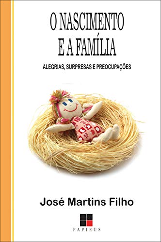 Livro PDF O Nascimento e a família: Alegrias, surpresas e preocupações