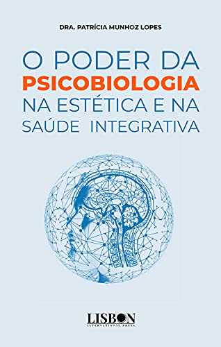 Capa do livro: O poder da psicobiologia na estética e na saúde integrativa - Ler Online pdf