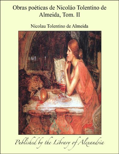 Capa do livro: Obras poçticas de Nicolßo Tolentino de Almeida, Tom. II - Ler Online pdf