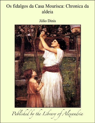 Capa do livro: Os fidalgos da Casa Mourisca: Chronica da aldeia - Ler Online pdf
