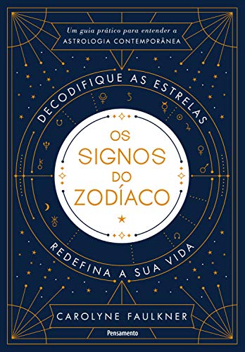 Capa do livro: Os Signos do Zodíaco: Um Guia Prático para Entender a Astrologia Contemporânea - Ler Online pdf