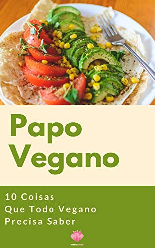 Capa do livro: Papo Vegano: 10 Coisas Que Todo Vegano Precisa Saber - Ler Online pdf