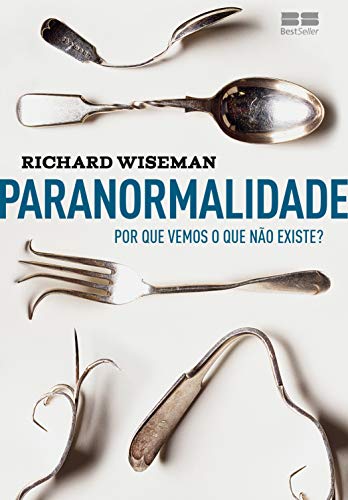 Capa do livro: Paranormalidade: Por que vemos o que não existe? - Ler Online pdf
