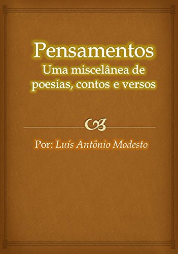 Livro PDF Pensamentos: Uma miscelânea de poesias, contos e versos.