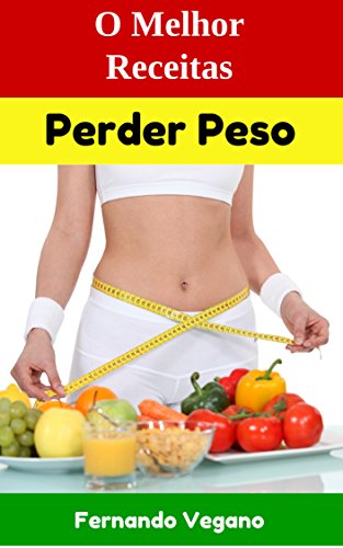 Capa do livro: Perder Peso: O Melhor Receitas (Rápido e Fácil) (Português-Inglês) - Ler Online pdf