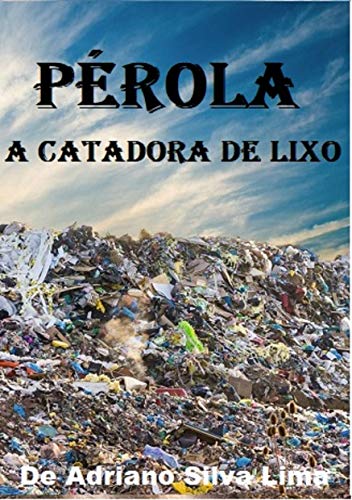 Livro PDF Pérola : A Catadora de Lixo