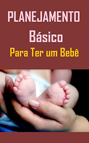 Livro PDF Planejamento Básico Para Ter um Bebê