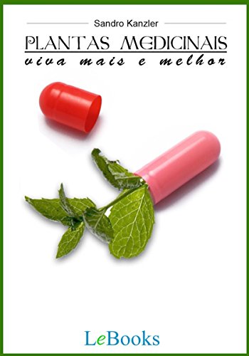 Livro PDF Plantas medicinais: Viva mais e melhor! (Coleção Terapias Naturais)