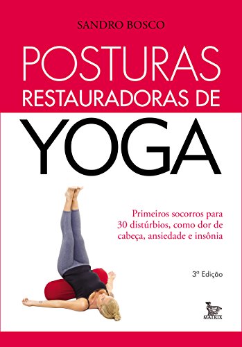 Capa do livro: Posturas Restauradoras de Yoga - Ler Online pdf