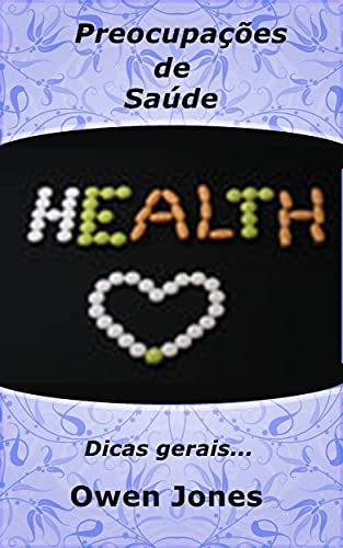 Capa do livro: Preocupações de Saúde: Dicas gerais… (Como… Livro 66) - Ler Online pdf
