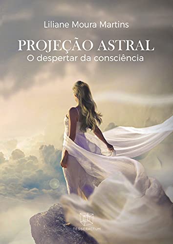 Capa do livro: Projeção Astral: O despertar da consciência - Ler Online pdf