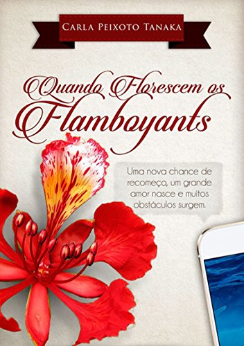 Capa do livro: Quando Florescem Os Flamboyants - Ler Online pdf